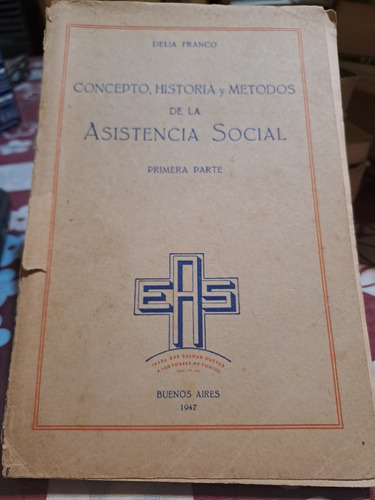 Concepto,historia Y Metodos De La Asistencia Social 1 Parte