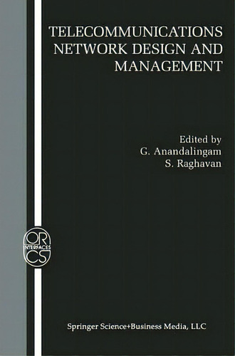 Telecommunications Network Design And Management, De G. Anandalingam. Editorial Springer Verlag New York Inc, Tapa Blanda En Inglés