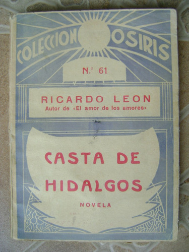 Casta De Hidalgos- Ricardo León - 1934