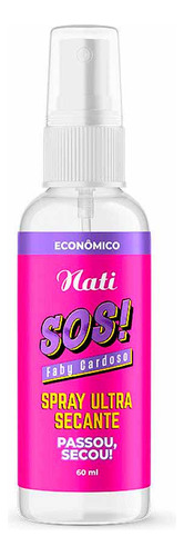 Sos Spray Ultra Secante Passou, Secou 60ml - Nati