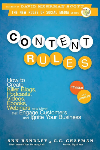 Content Rules: How To Create Killer Blogs, Podcasts, Videos,