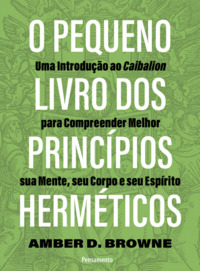 Libro Pequeno Livro Dos Principios Hermeticos O De Browne Am