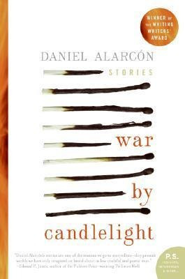 War By Candlelight - Daniel Alarcon