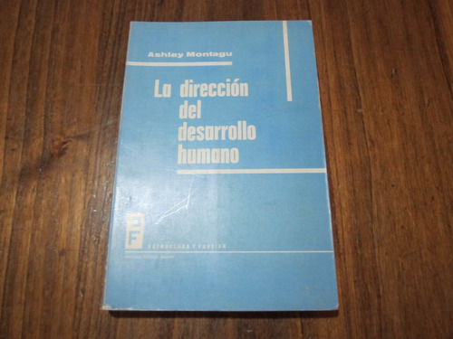 La Dirección Del Desarrollo Humano - Ashley Montagu  