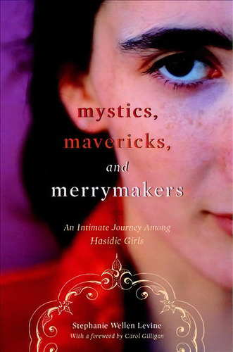 Mystics, Mavericks, And Merrymakers, De Stephanie Wellen Levine. Editorial New York University Press, Tapa Dura En Inglés