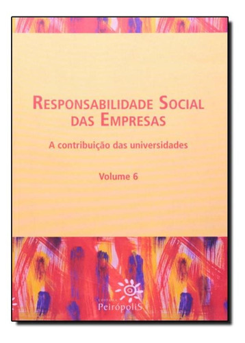 Responsabilidade Social Das Empresas - Vol.6, De Vários Autores. Editora Peiropolis, Capa Mole Em Português