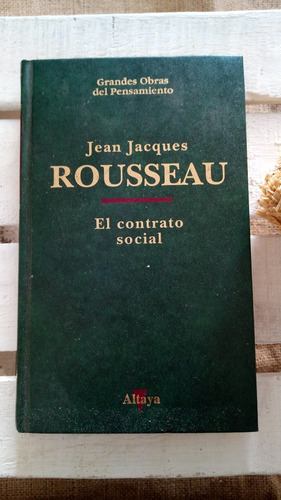 Jean Jacques  Rousseau / El Contrato Social / Altaya 2