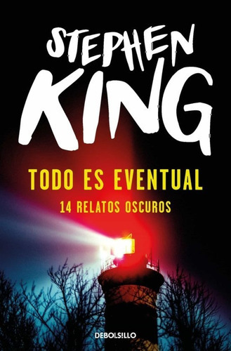 Todo Es Eventual, De Stephen King., Vol. Único. Editorial Debolsillo, Tapa Blanda En Español, 2004