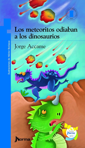 Los Meteoritos Odiaban A Los Dinosaurios - Jorge Accame