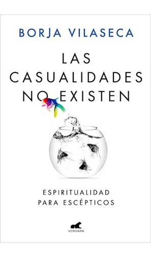 Las Casualidades No Existen - Borja Vilaseca - Libro