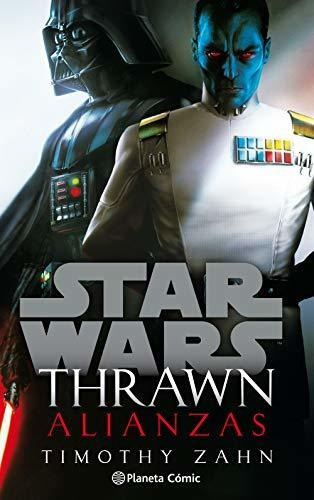 Star Wars Thrawn Alianzas (novela) (star Wars: Novelas), De Zahn, Timothy. Editorial Planeta, Tapa Tapa Blanda En Español