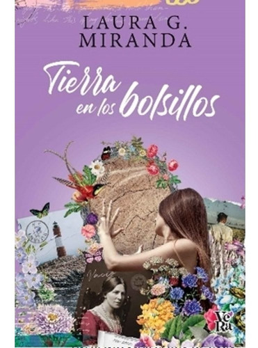 Libro Tierra En Los Bolsillos - Laura G. Miranda - Vera