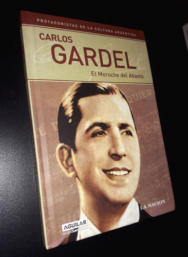 Carlos Gardel / El Morocho Del Abasto _ Biografia