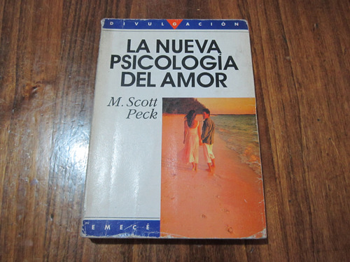 La Nueva Psicología Del Amor - M. Scott Peck - Ed: Emecé 