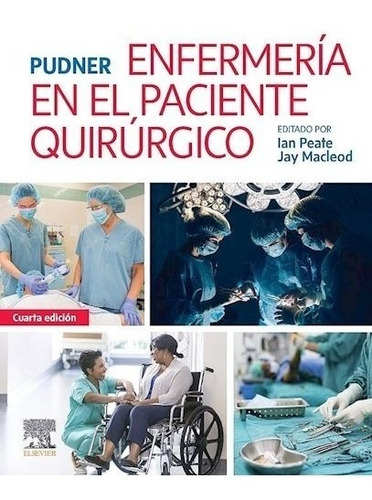 Pudner Enfermería En El Paciente Quirúrgico Ed.4 - Peate, I