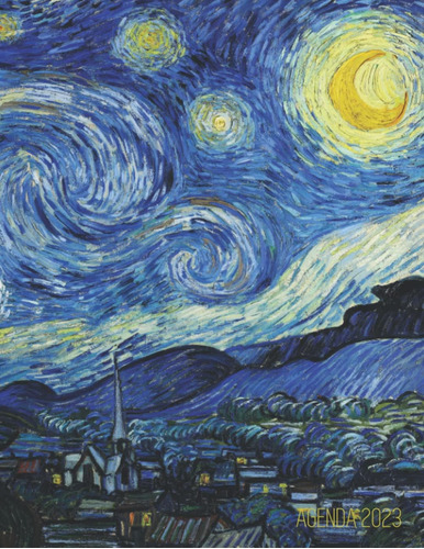 Libro: La Noche Estrellada Agenda 2023: Vincent Van Gogh | P