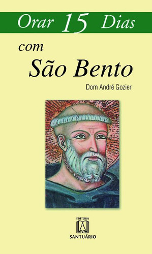 Libro Orar 15 Dias Com Sao Bento De Gozier Dom Andre Santua