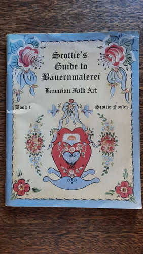 Scottie's Guide Bauernmalerei Bavarian Folk Art 1 Pintura Te