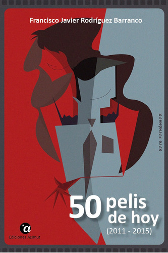 Libro 50 Pelis De Hoy (2011 - 2015)