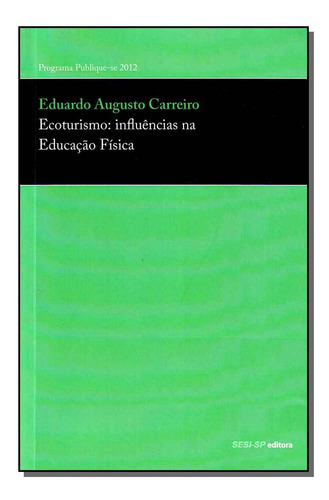 Libro Ecoturismo: Influencias Na Educacao Fisica De Carreiro