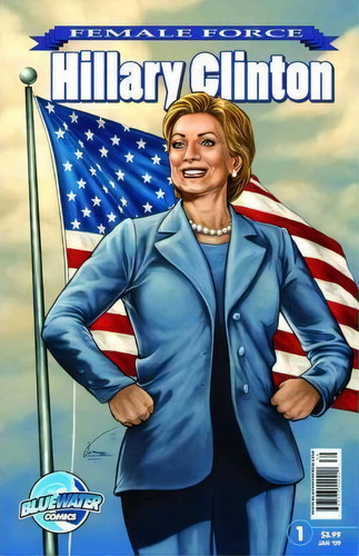 Female Force: Hillary Clinton, De Neal Bailey. Editorial Aardvark Global Publishing Company, Tapa Blanda En Inglés