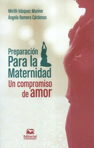Libro Preparación Para La Maternidad. Un Compromiso De Amor