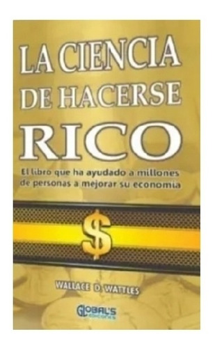 La Ciencia De Hacerse Rico