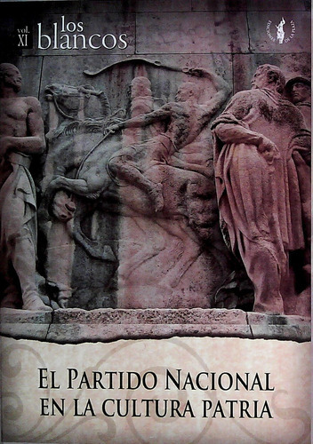 Partido Nacional En La Cultura Patria, El, De Vv.aa. Editorial De La Plaza, Tapa Blanda, Edición 1 En Español