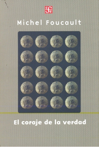 Coraje De La Verdad, El - Michel Foucault