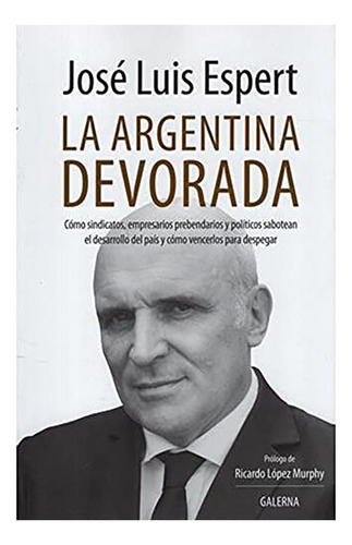 La Argentina Devorada - Espert - Galerna - #d