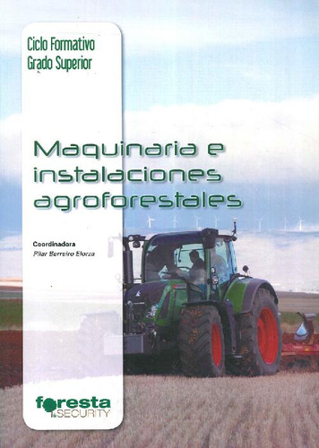 Libro Maquinaria E Instalaciones Agroforestales De Pilar Bar