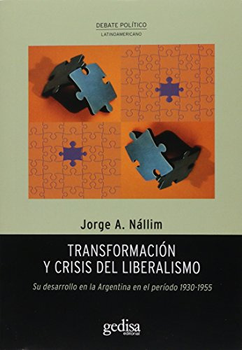 Libro Transformación Y Crisis Del Liberalismo De Nállim Jorg