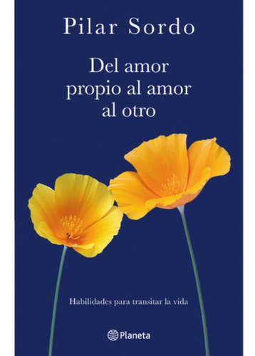 Libro Del Amor Propio Al Amor Al Otro - Pilar Sordo