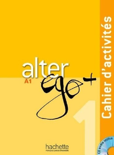 Alter Ego + (plus) 1 A1 Cahier D Actividades + Cd Rom