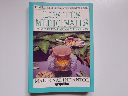 Los Tes Medicinales Marie Nadine Antol 