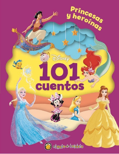 Princesas Y Heroínas. Colección: 101 Cuentos Disney 