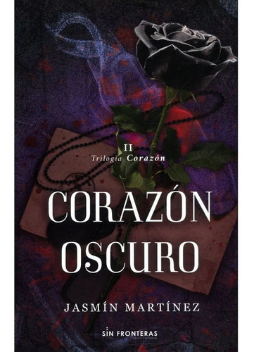 Corazón Oscurotrilogía Corazón Ii Jasmín Martinez