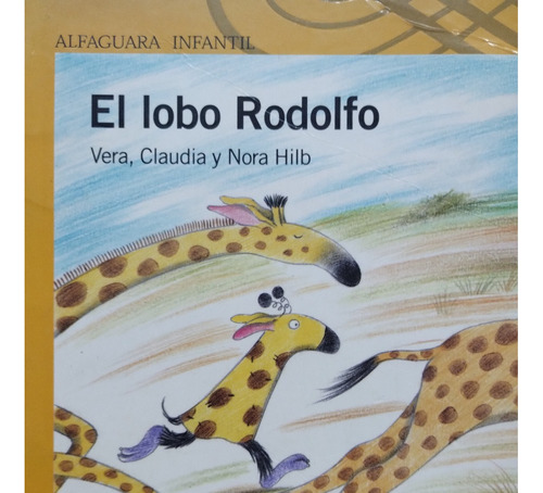  El Lobo Rodolfo Vera Hilb Editorial Alfaguara Impecable!