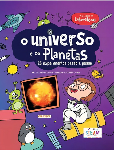 Praticas De Laboratorio - O Universo E Os Planetas: Praticas De Laboratorio - O Universo E Os Planetas, De Martin Cobos, Fernando. Editora Girassol, Capa Dura, Edição 1 Em Português, 2024