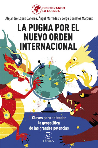 La Pugna Por El Nuevo Orden Internacional - Jorge Gonzalez M