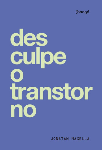 Desculpe o transtorno, de Magella, Jonatan. Editorial Editora de livros Cobogó LTDA, capa mole em português, 2019