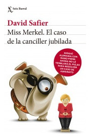 Miss Merkel. El Caso De La Canciller Jubilada - David Safier