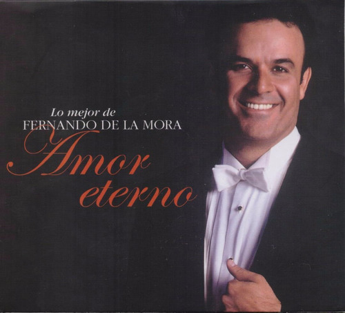 Amor Eterno - Fernando De La Mora - Disco Cd 17 Canciones