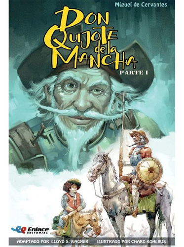 Don Quijote 1 De Cervantes Saavedra, Miguel: Don Quijote 1 De Cervantes Saavedra, Miguel, De De Cervantes Saavedra, Miguel. Enlace Editorial Sas, Tapa Blanda, Edición 1 En Español, 2021