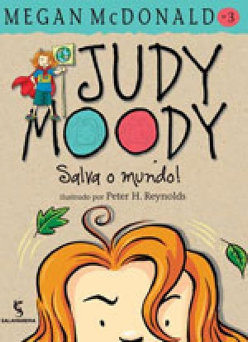 Judy Moody - Vol. 3 - Salva O Mundo