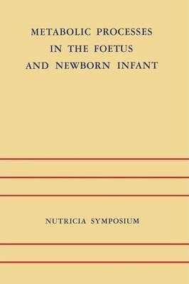 Libro Metabolic Processes In The Foetus And Newborn Infan...