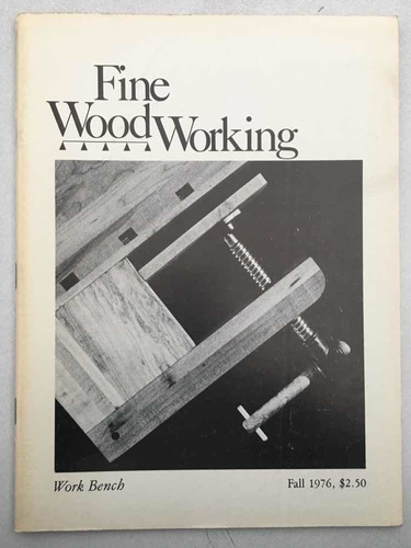 Fine Woodworking. Work Bench. Fall 1976. The Taunton Press.