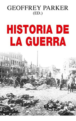 Historia De La Guerra - Parker Geoffrey