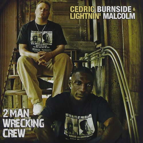 Cd: Burnside Cedric Y Malcolm Lightnin 2 Man Wrecking Crew C