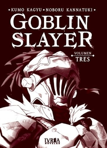 Libro 3. Goblin Slayer ( Novela ) De Kumo Kagyu